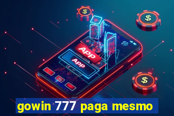 gowin 777 paga mesmo